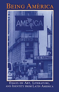 Portada del libro Being America. Essays on Art, Literature and Identity from Latin America